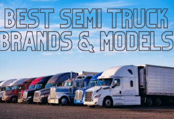 Different semi trucks parked outdoors with a text caption "Best Semi Truck Brands & Models"