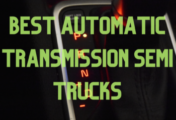 Best Automatic Transmission Semi Trucks